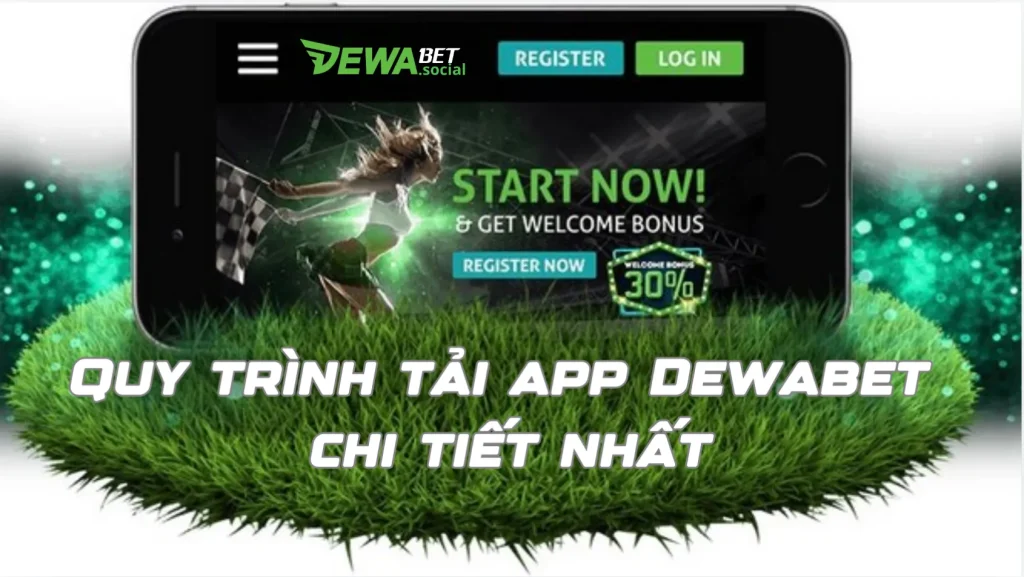 Quy trình tải app Dewabet chi tiết nhất